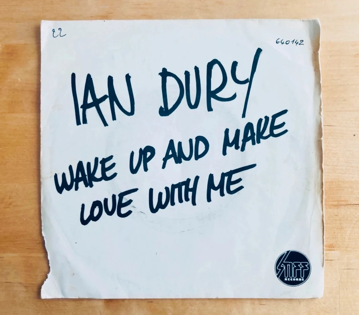 Disque vinyle 45T Ian Dury Wake up and make love with me.